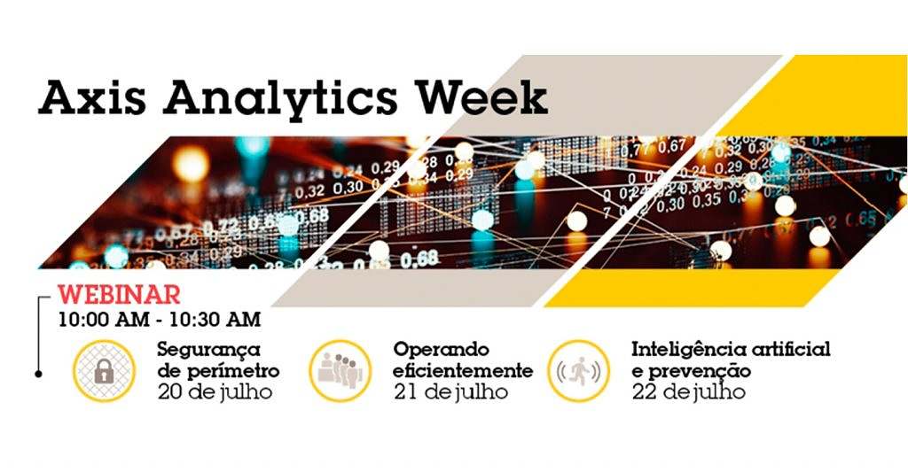 Webinar Axis Analytics Week detalhará o uso de analíticos de vídeo para ...